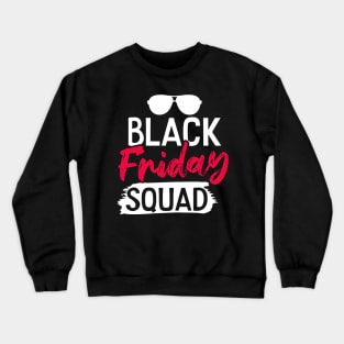 Black Friday Squad Crewneck Sweatshirt